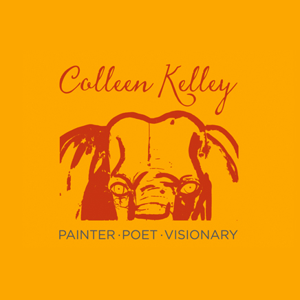 Colleen Kelley | Painter, Poet, Visionary